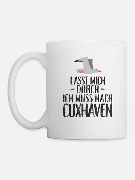 Lasst mich durch ich muss nach Cuxhaven Möwe - Tasse - Weiß