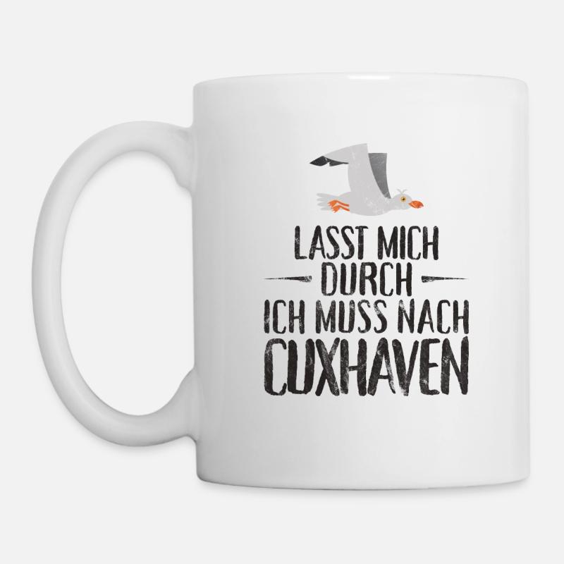Lasst mich durch ich muss nach Cuxhaven Möwe - Tasse - Weiß