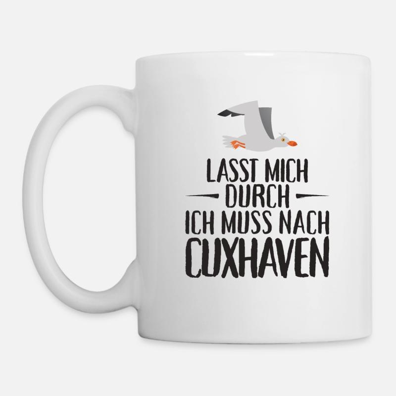 Lasst mich durch ich muss nach Cuxhaven Möwe - Tasse - Weiß
