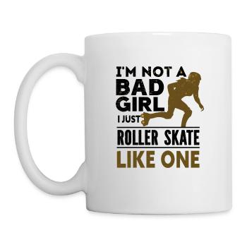 I m Not A Bad Girl - I Just Roller Skate Like One - Mug - white - Left