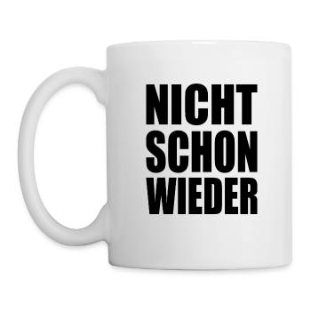 Nicht schon wieder - Tasse - Weiß - Links