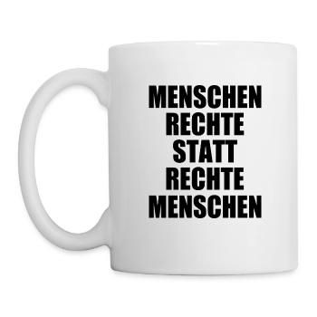 menschenrechte statt rechte menschen - Tasse - Weiß - Links