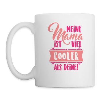 Meine Mama ist viel cooler als deine! Mutter Kind - Tasse - Weiß - Links