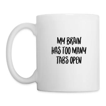 Mein Gehirn hat zu viele Tabs geöffnet - Tasse - Weiß - Links