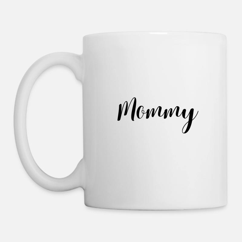 Mommy - Tasse - Weiß