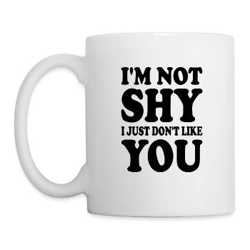 i'm not shy i just don't like you - Mug - white - Left
