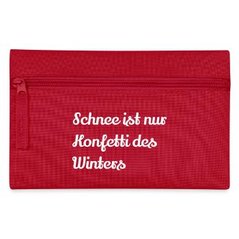 Schnee ist nur Konfetti des Winters Geschenkidee - Federtasche - Rot - Vorne