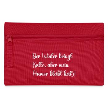 Der Winter bringt Kälte aber mein Humor bleibt hot - Federtasche - Rot - Vorne