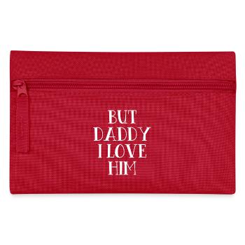 But Daddy I Love Him - Lyrics - Pencil Case - red - Front