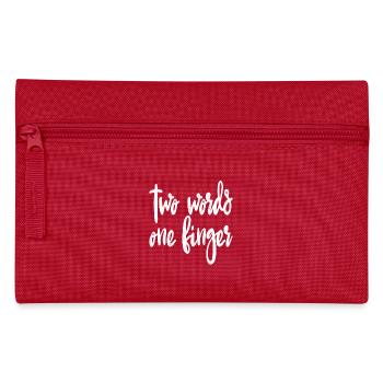 two words one finger - Pencil Case - red - Front