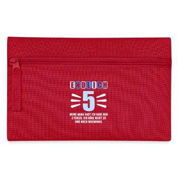 Endlich 5 Mama sagt hab nur 2 Fehler 5. Geburtstag - Federtasche - Rot - Vorne