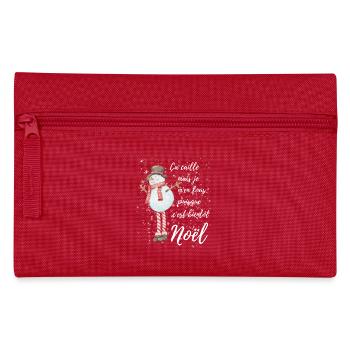 Ça caille mais je m'en fous c'est bientôt Noël - Trousse - rouge - Devant