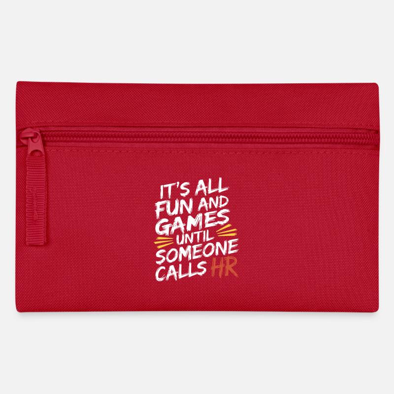 Everything is funny until Human Resources is called - Pencil Case - red