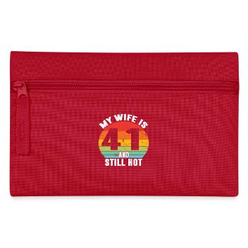 My Wife Is 41 And Still Hot, I Love My Pretty Wife - Pencil Case - red - Front