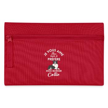 je vous aime bien je préfère mon border collie - Trousse - rouge - Devant
