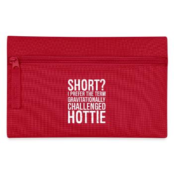 short I prefer the term gravitationally challenge - Pencil Case - red - Front
