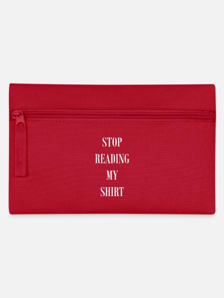 Stop Reading my Shirt - Federtasche - Rot