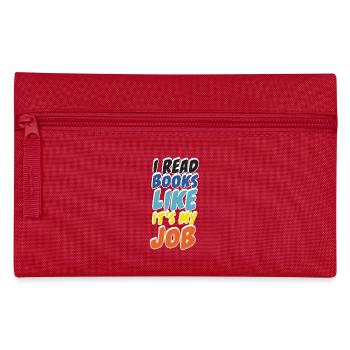 I Read Books Like It's My Job Reader Design - Pencil Case - red - Front