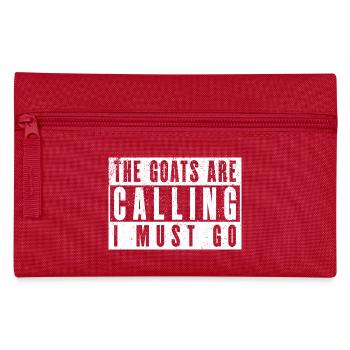 The goats are calling, I have to go - Pencil Case - red - Front