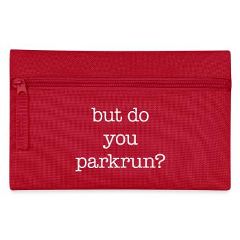 but do you parkrun? - Pencil Case - red - Front