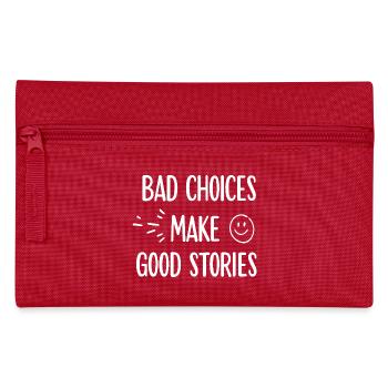 Bad choices make good stories Motivation - Pencil Case - red - Front