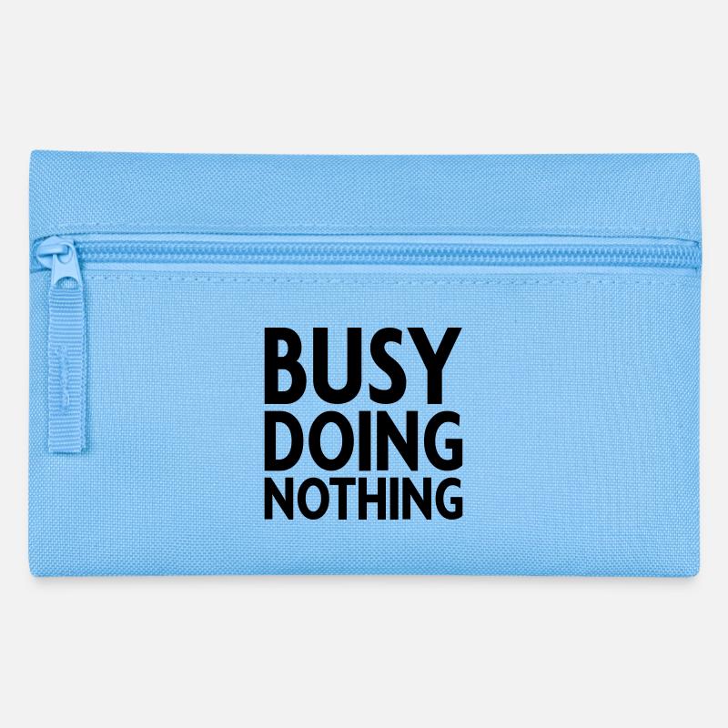 Busy doing nothing - Pencil Case - light blue