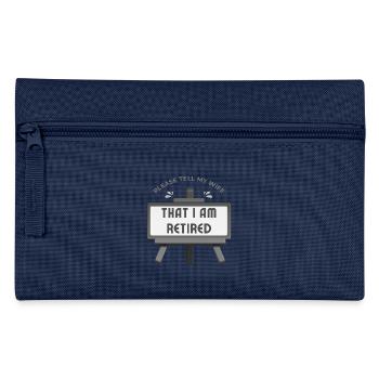 S’il vous plaît, dites à ma femme que je suis à la retraite. - Trousse - bleu clair - Devant