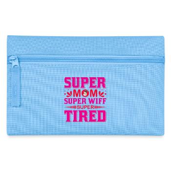 Super Mom Super Wife Super Tired Funny Shirt - Pencil Case - light blue - Front