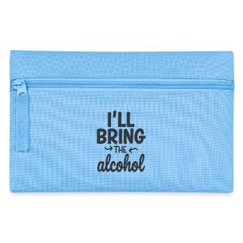I'll Bring the Alcohol Party Saying Quote - Pencil Case - light blue - Front