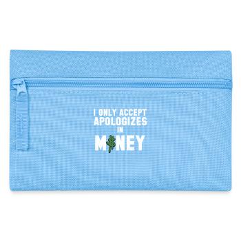 N’acceptez de l’argent qu’en guise d’excuses - Trousse - bleu clair - Devant