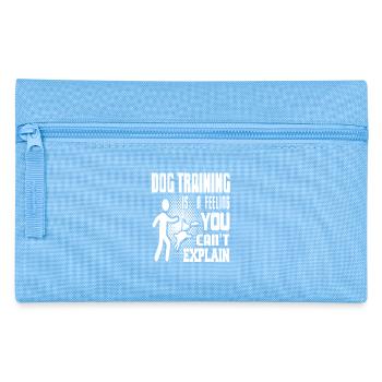 Dressage de chiens Sentiment que vous ne pouvez pas expliquer la passion - Trousse - bleu clair - Devant