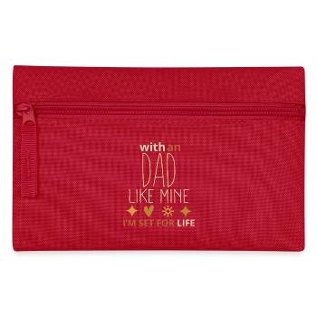 With a Dad Like Mine I’m Set for Life – Funny Fath - Pencil Case - red - Front