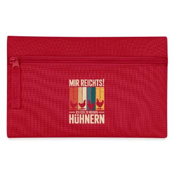 Mir reicht’s - ich geh zu meinen Hühnern - Federtasche - Rot - Vorne