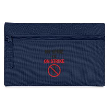 My Spine Is on Strike - Funny Back Pain Quote - Pencil Case - light blue - Front