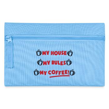My house, my rules, my coffee - Pencil Case - light blue - Front
