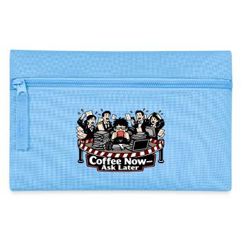 Coffee Now – Ask Later - Pencil Case - light blue - Front