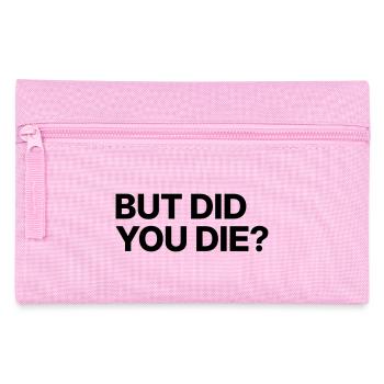 Mais es-tu mort ? - Trousse - rose - Devant