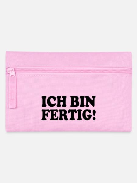 Ich bin fertig - Federtasche - Rosa
