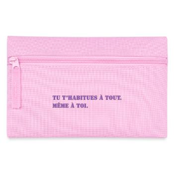 TU T’HABITUES À TOUT. MÊME À TOI. - Trousse - rose - Devant