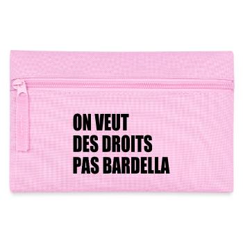 on veut des droits pas bardella - Trousse - rose - Devant