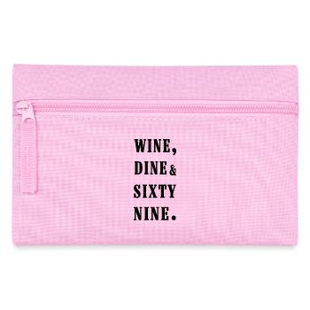 wine, dine and 69 - Pencil Case - pink - Front
