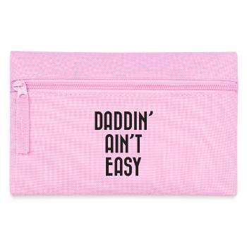 Daddin' Ain't Easy - Pencil Case - pink - Front