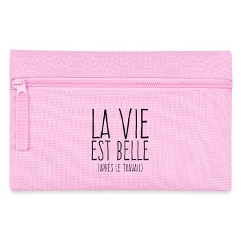 La vie est belle - Humour Travail - Trousse - rose - Devant