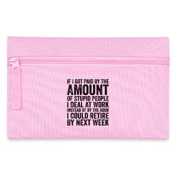 Wenn ich nach der Menge dummer Leute bezahlt würde - Federtasche - Rosa - Vorne