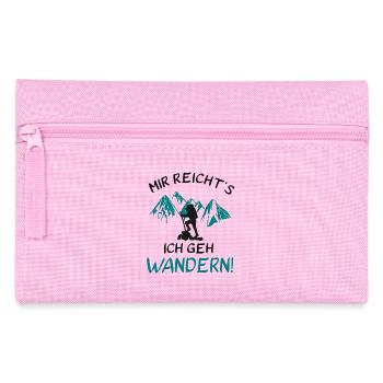 Mir reicht's - Ich geh Wandern! - Federtasche - Rosa - Vorne