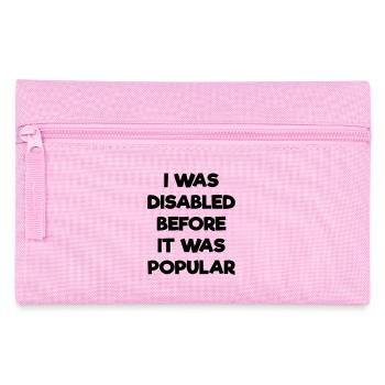 Ich war schon behindert, bevor es populär wurde # - Federtasche - Rosa - Vorne