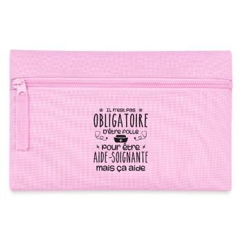 Folle et aide-soignante Humour Aide-soignante - Trousse - rose - Devant