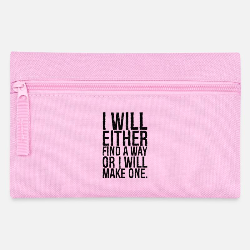 I will either find a way or i will make one - Federtasche - Rosa