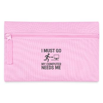 I have to go My computer needs me - Pencil Case - pink - Front