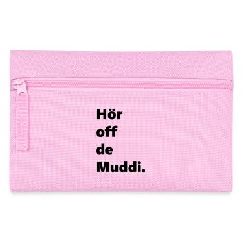 Hör off de muddi sächsisch lustig Spaß - Federtasche - Rosa - Vorne